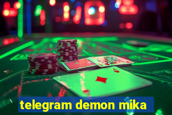 telegram demon mika